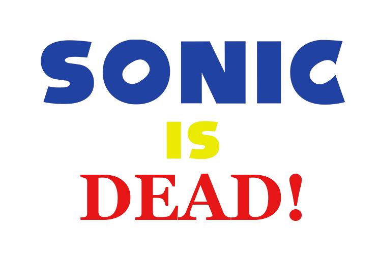 Sonic is Dead
